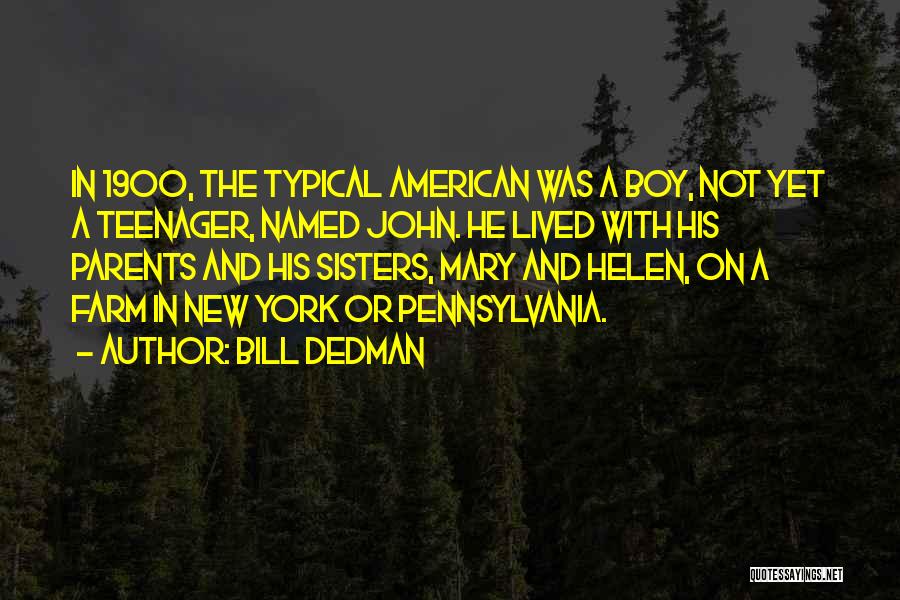 Bill Dedman Quotes 145729