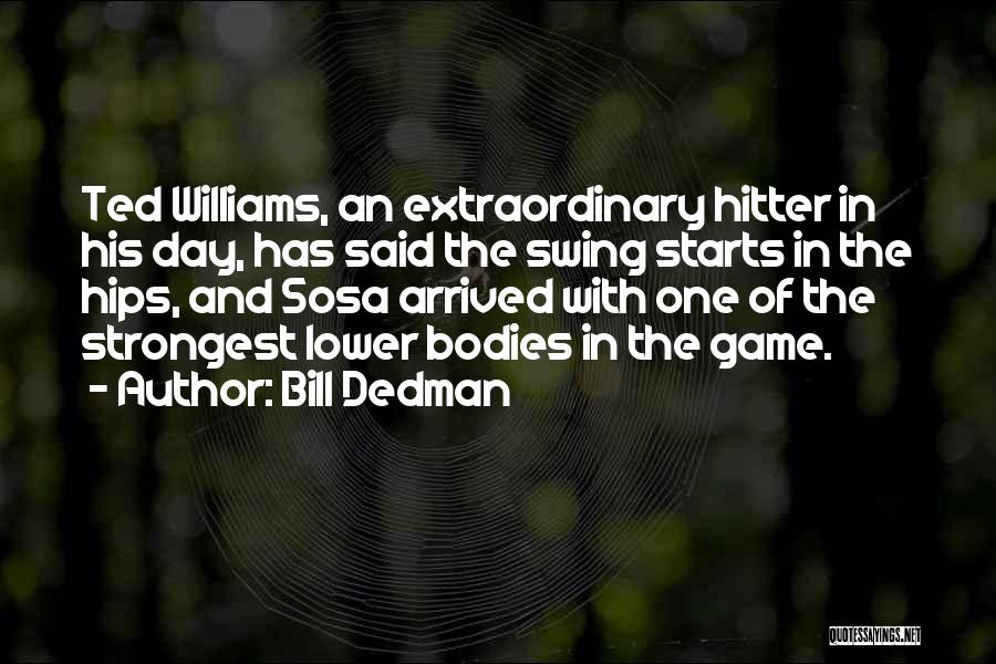 Bill Dedman Quotes 1486878