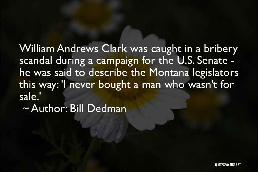 Bill Dedman Quotes 2115076