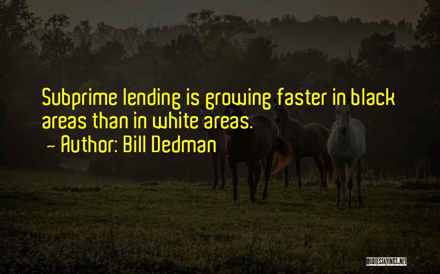 Bill Dedman Quotes 2139621