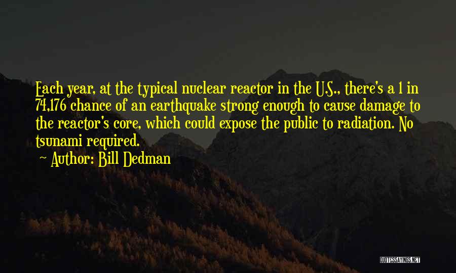 Bill Dedman Quotes 2141125