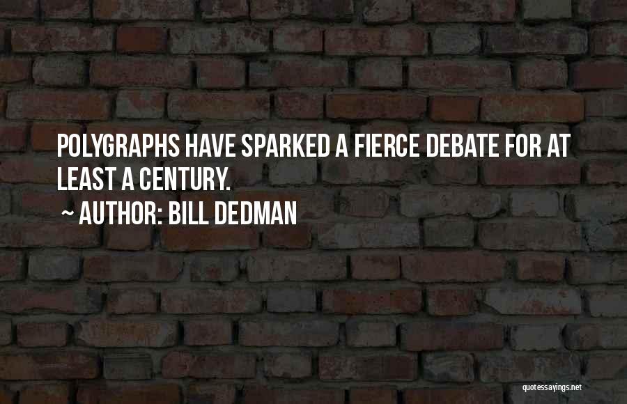 Bill Dedman Quotes 412862