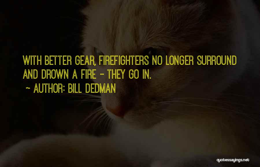 Bill Dedman Quotes 573131