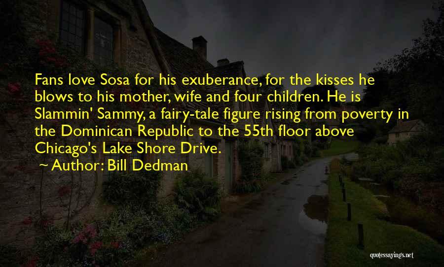 Bill Dedman Quotes 762053