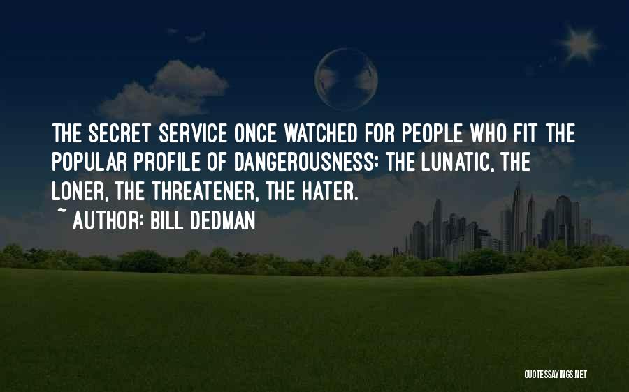 Bill Dedman Quotes 942412