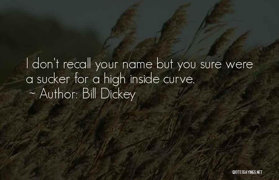 Bill Dickey Quotes 773946