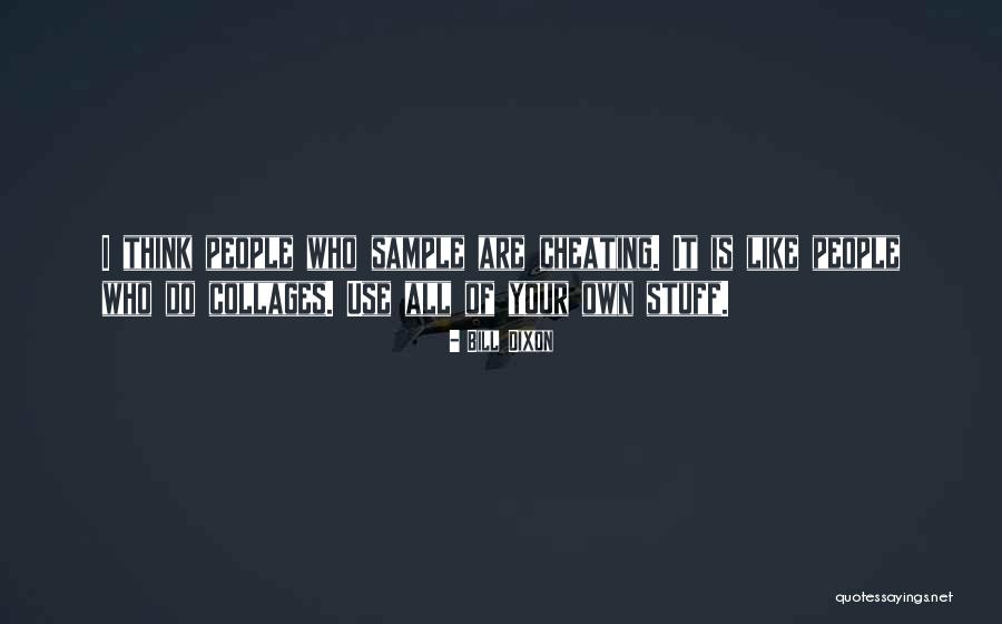 Bill Dixon Quotes 1917797 Bill Dixon Quotes 1917797