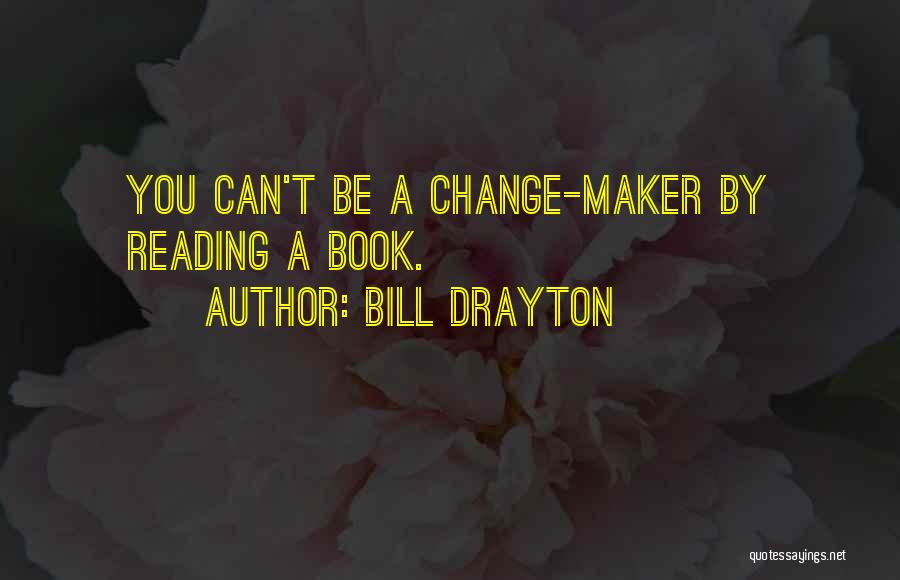 Bill Drayton Quotes 1382836