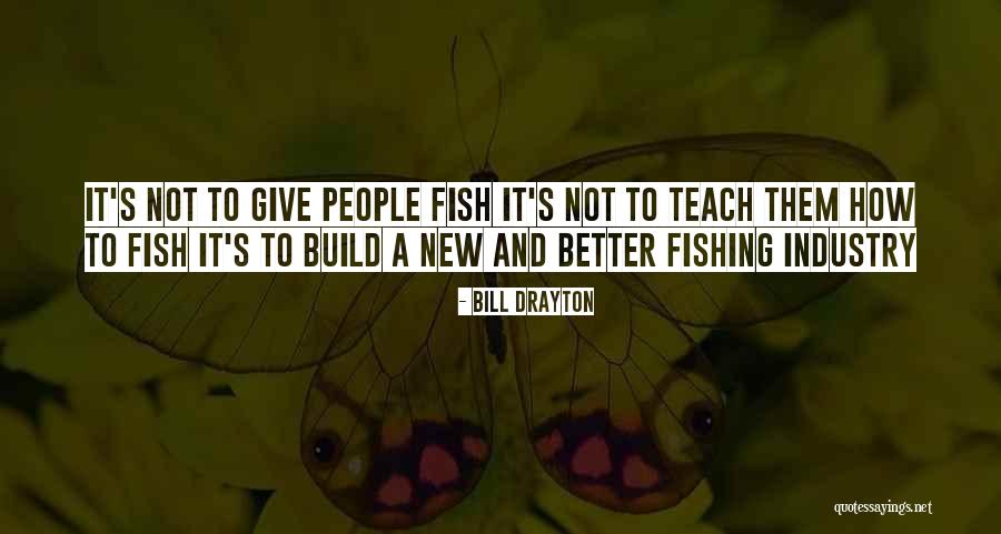 Bill Drayton Quotes 1757339 Bill Drayton Quotes 1757339