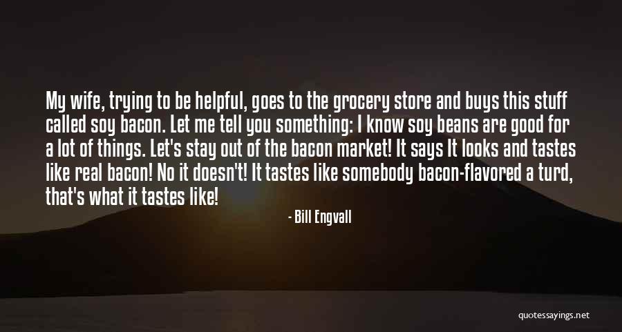 Bill Engvall Quotes 1213931