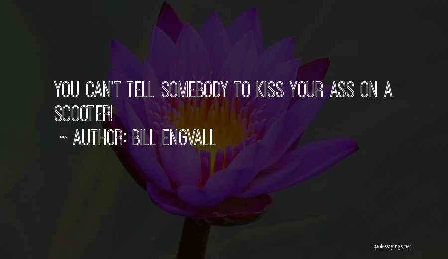 Bill Engvall Quotes 1216599