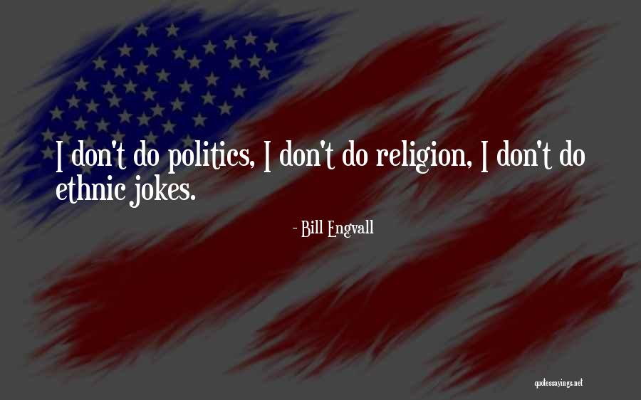 Bill Engvall Quotes 1387853