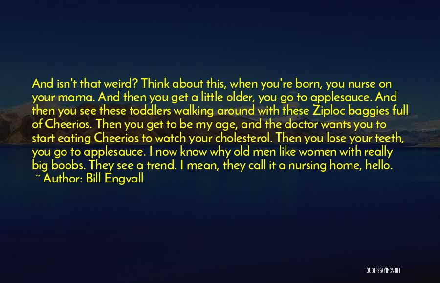 Bill Engvall Quotes 210794