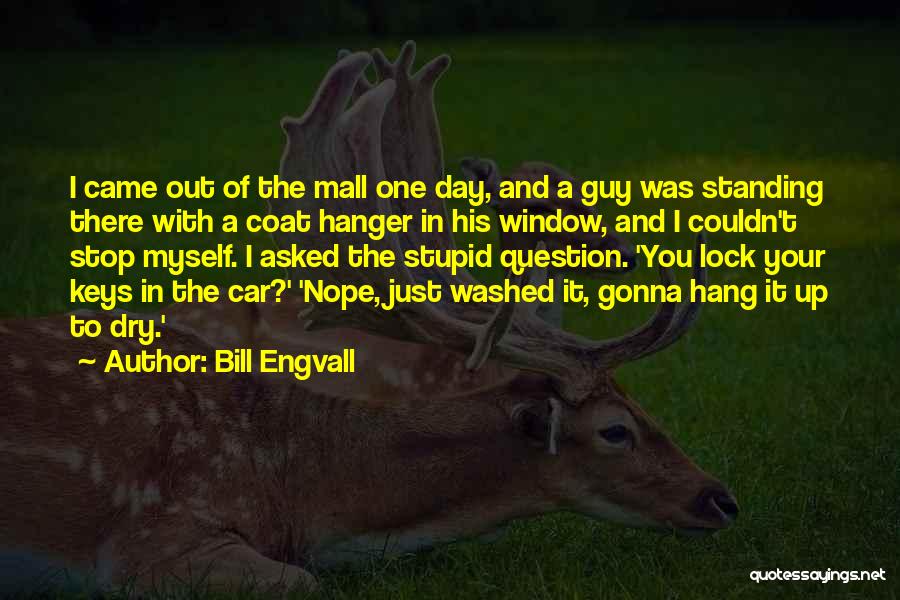 Bill Engvall Quotes 2128582