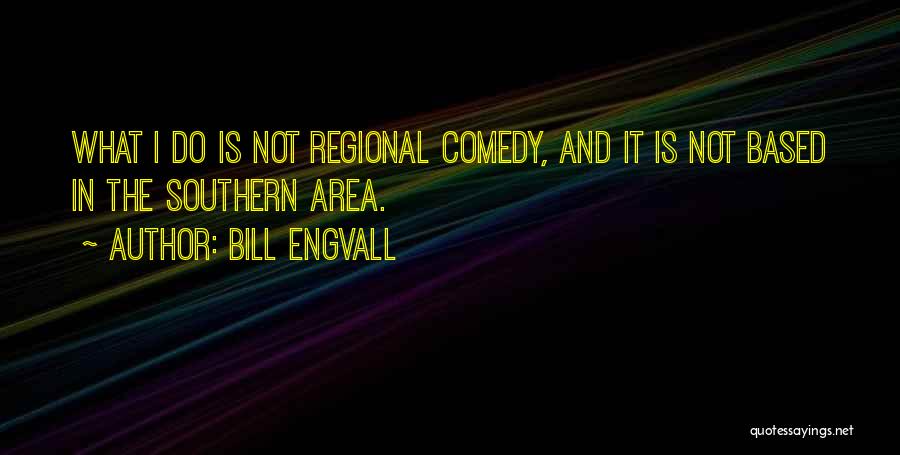 Bill Engvall Quotes 2234508
