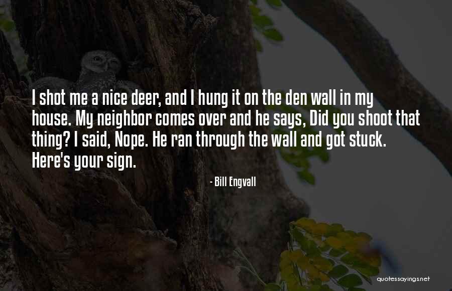 Bill Engvall Quotes 597133