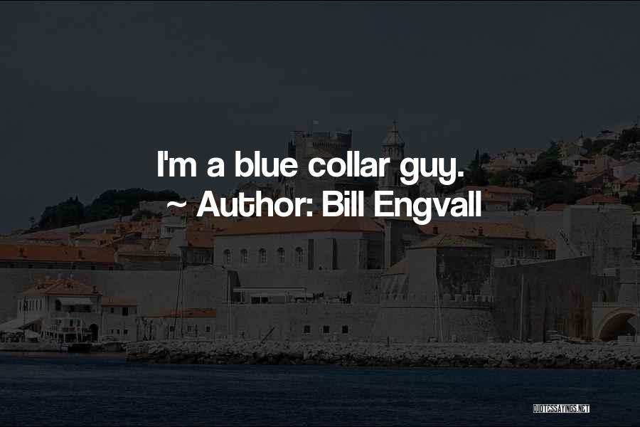 Bill Engvall Quotes 717293