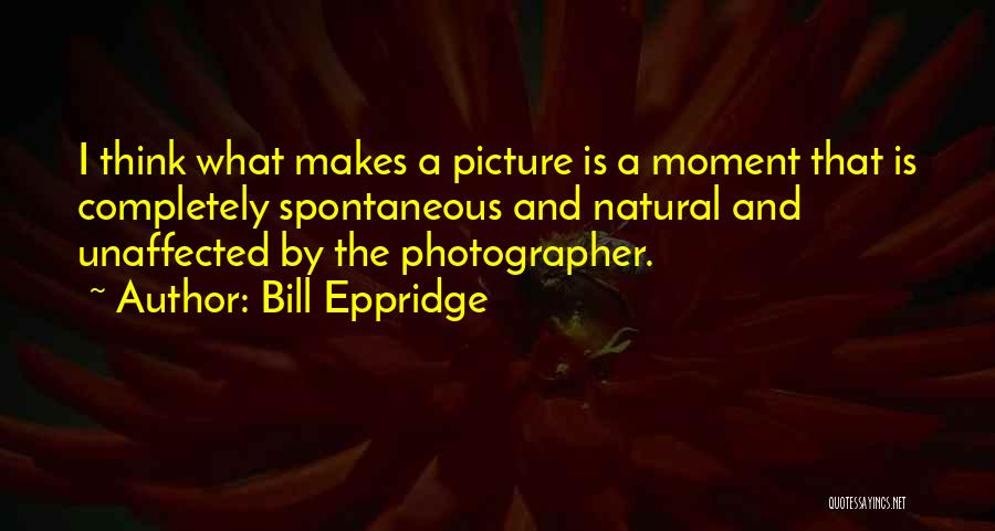 Bill Eppridge Quotes 1352333