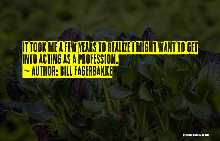 Bill Fagerbakke Quotes 1617131