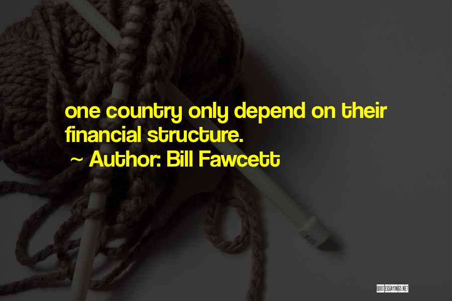 Bill Fawcett Quotes 370062