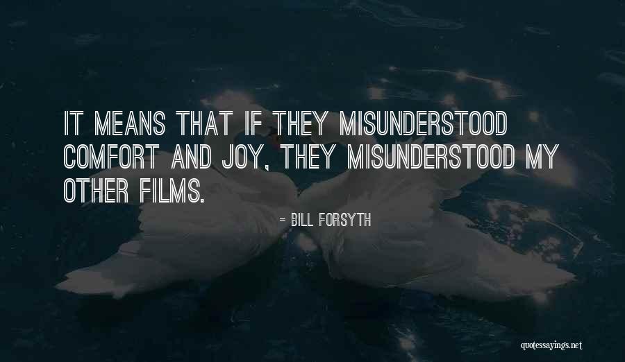 Bill Forsyth Quotes 862198 Bill Forsyth Quotes 862198