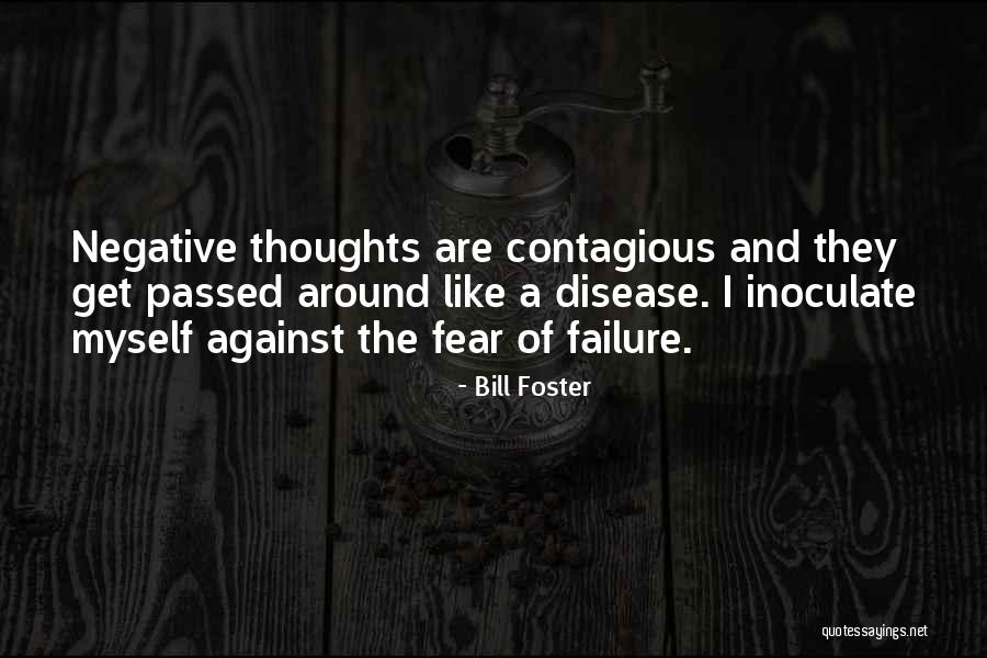 Bill Foster Quotes 2090443