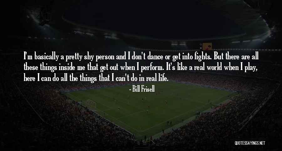 Bill Frisell Quotes 1103893 Bill Frisell Quotes 1103893