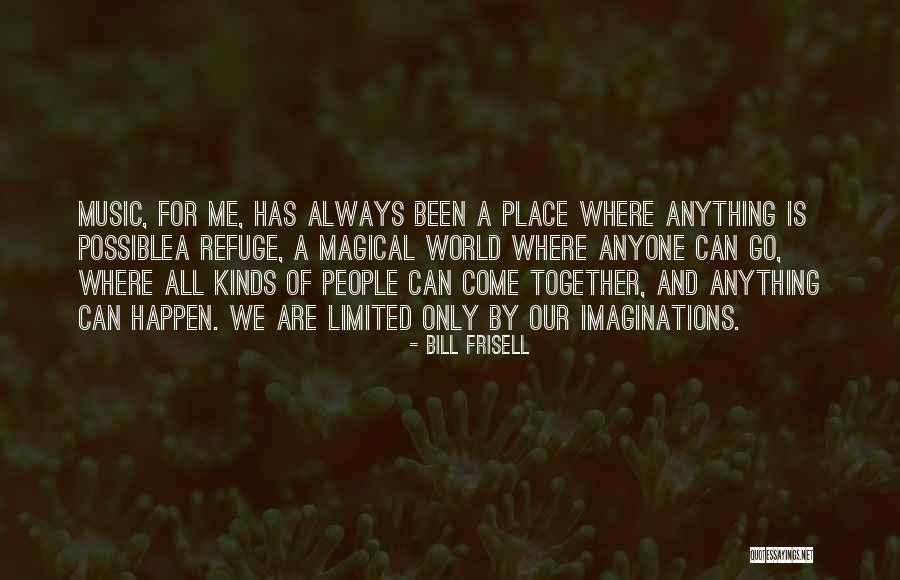 Bill Frisell Quotes 1678933