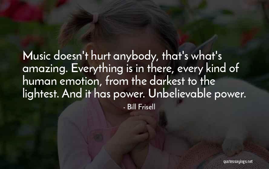 Bill Frisell Quotes 857689 Bill Frisell Quotes 857689