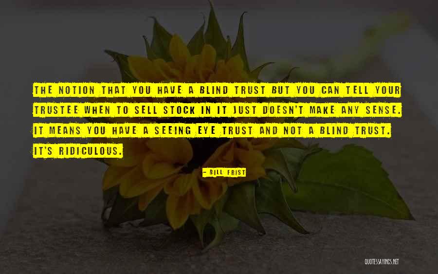 Bill Frist Quotes 1434153 Bill Frist Quotes 1434153