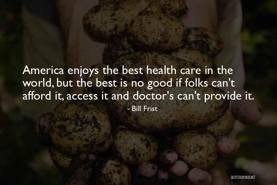 Bill Frist Quotes 1797590 Bill Frist Quotes 1797590