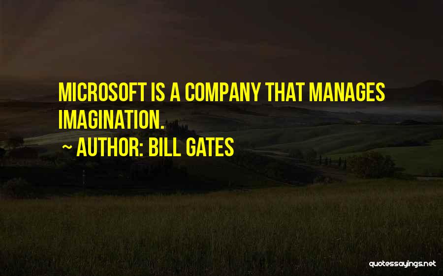 Bill Gates Microsoft Quotes By Bill Gates