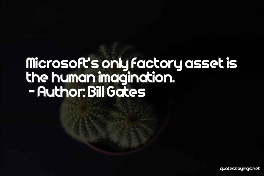 Bill Gates Microsoft Quotes By Bill Gates