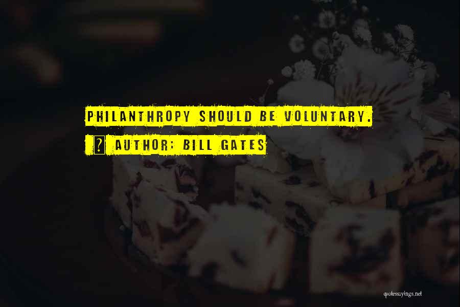 Bill Gates Philanthropy Quotes By Bill Gates