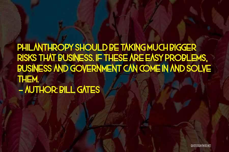 Bill Gates Philanthropy Quotes By Bill Gates