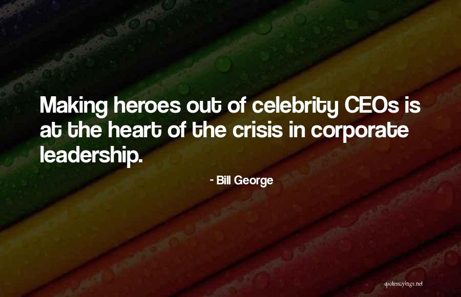 Bill George Quotes 1624081 Bill George Quotes 1624081