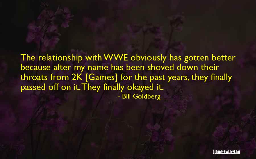 Bill Goldberg Quotes 113234