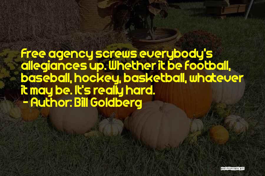 Bill Goldberg Quotes 1828792