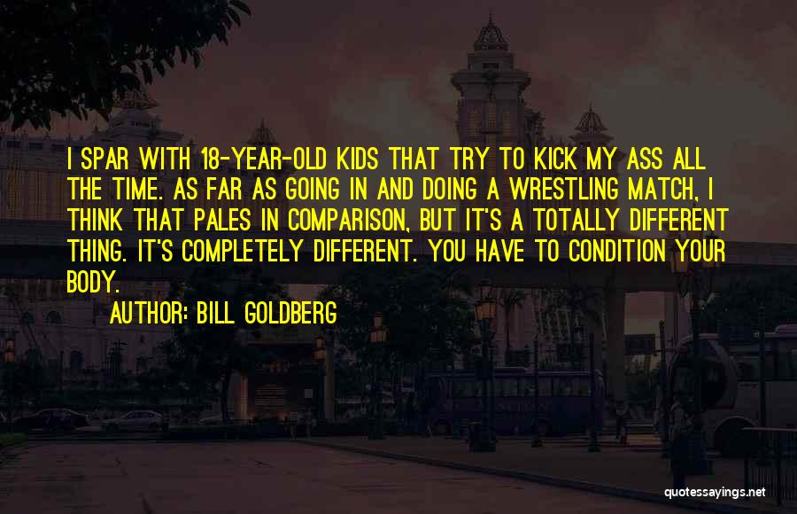 Bill Goldberg Quotes 637134