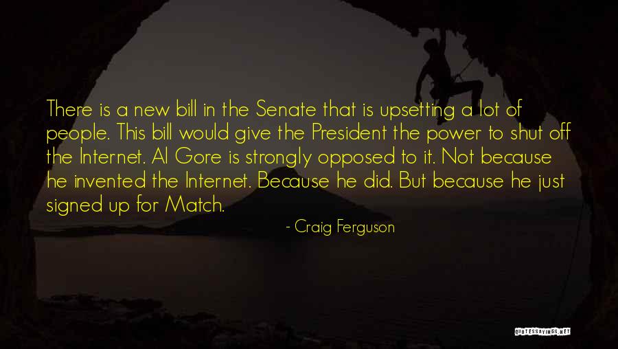 Bill Gore Quotes By Craig Ferguson Bill Gore Quotes By Craig Ferguson
