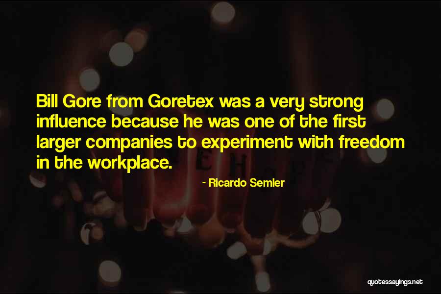 Bill Gore Quotes By Ricardo Semler Bill Gore Quotes By Ricardo Semler