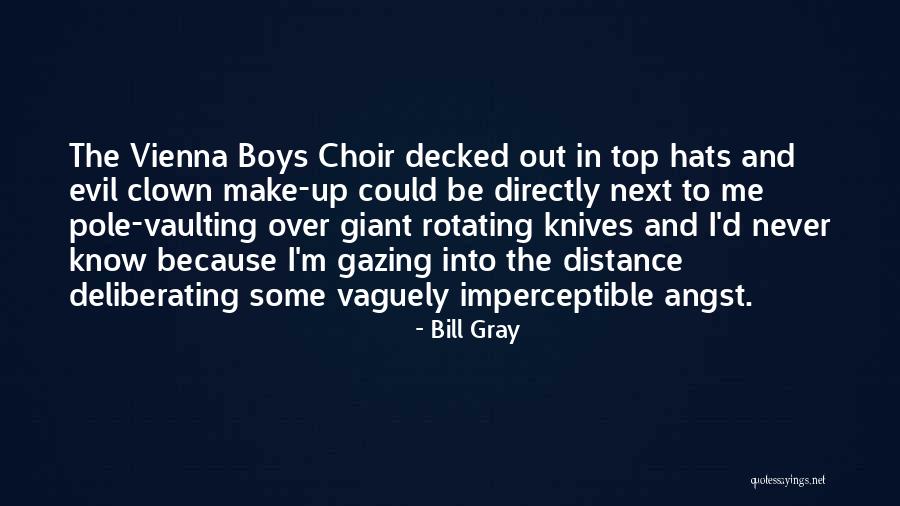 Bill Gray Quotes 367847