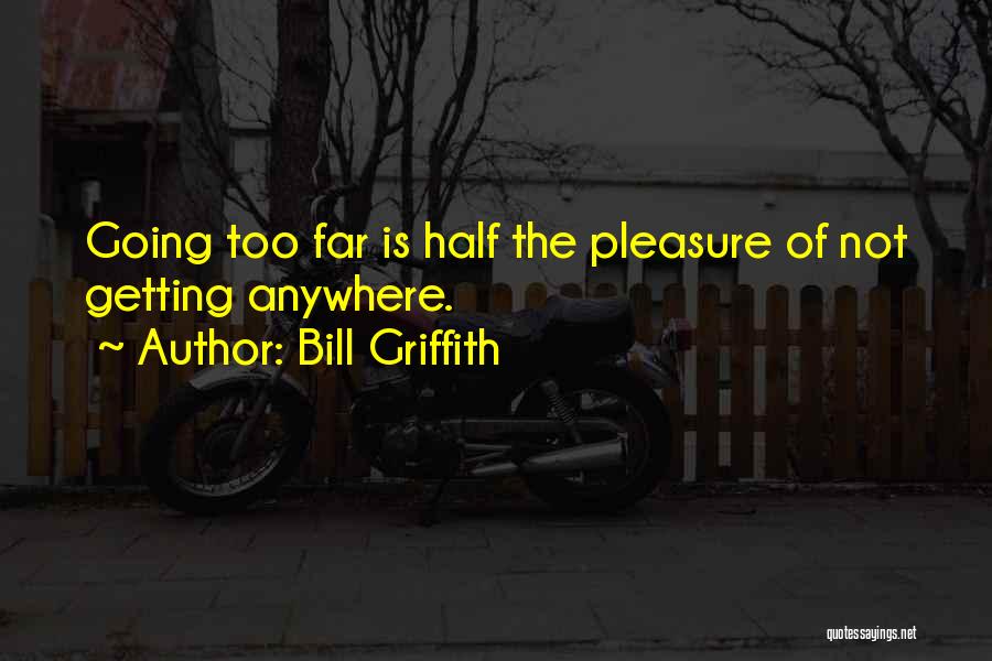Bill Griffith Quotes 1161774