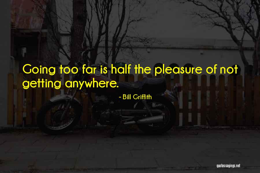 Bill Griffith Quotes 1161774