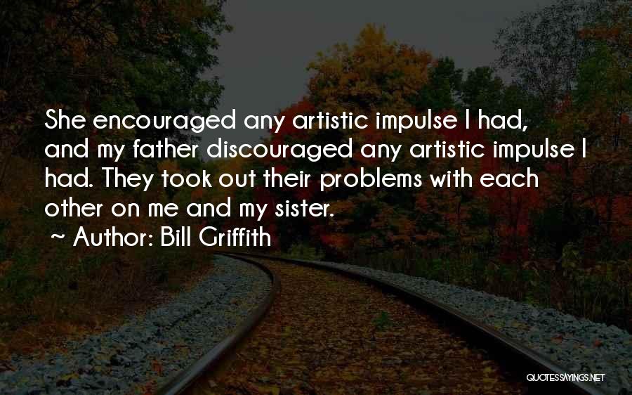 Bill Griffith Quotes 186475