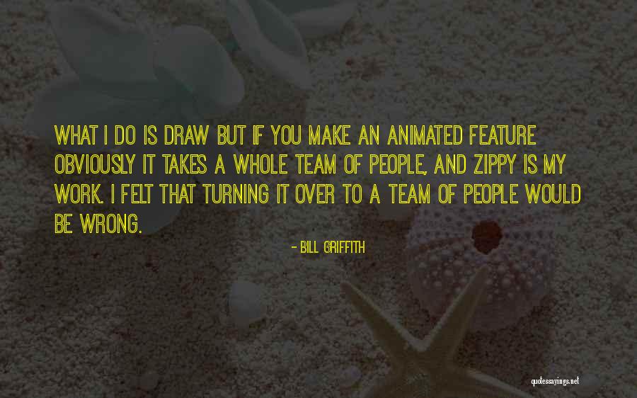 Bill Griffith Quotes 1931248 Bill Griffith Quotes 1931248