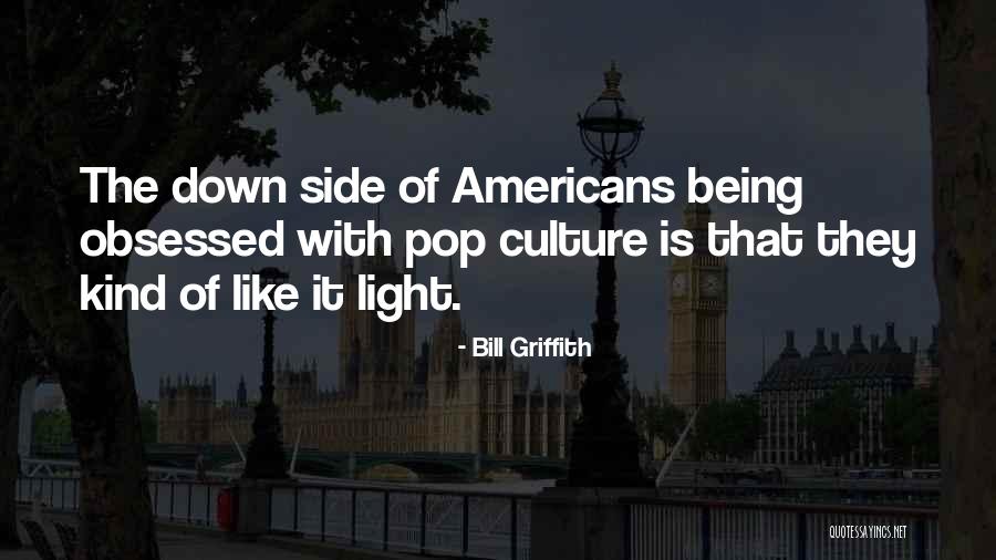 Bill Griffith Quotes 332261