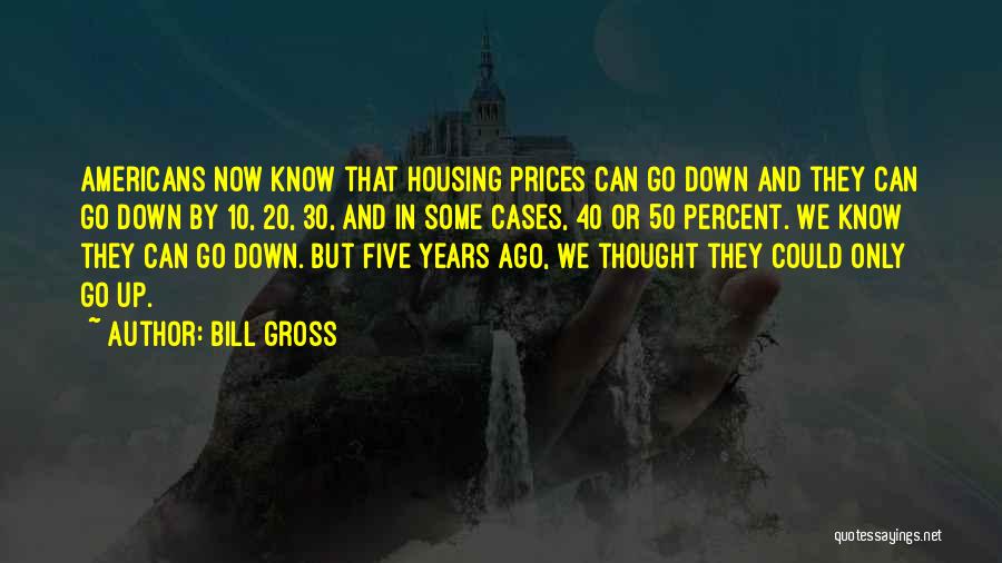 Bill Gross Quotes 583960