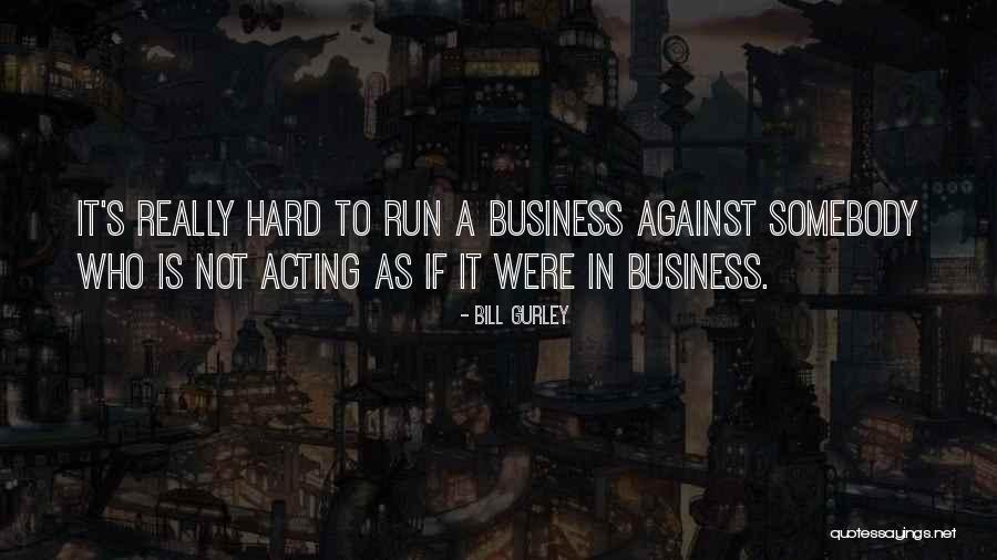 Bill Gurley Quotes 408809 Bill Gurley Quotes 408809