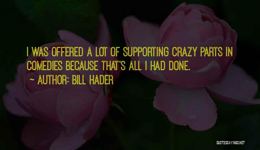 Bill Hader Quotes 1055246